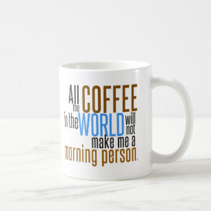 Koffie maakt me geen ochtendmens koffiemok