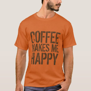 Koffie Maakt Me Gelukkig Koffieliefhebber T-shirt