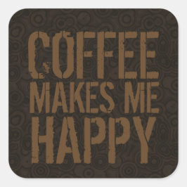 Koffie Maakt Me Gelukkig Koffieliefhebbers Vierkante Sticker