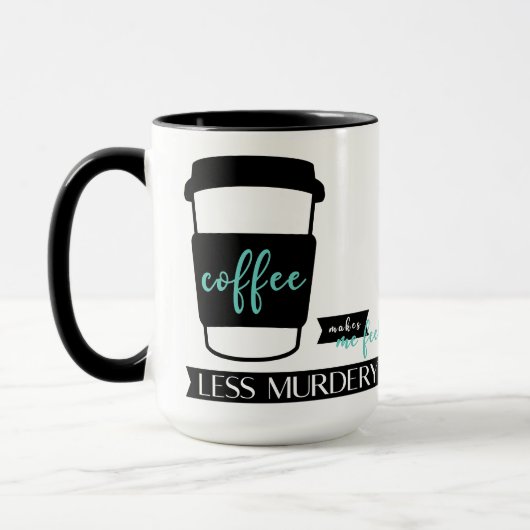 Koffie maakt me minder moorddadig citaat Mok (Links)