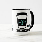 Koffie maakt me minder moorddadig citaat Mok (Voorkant rechts)
