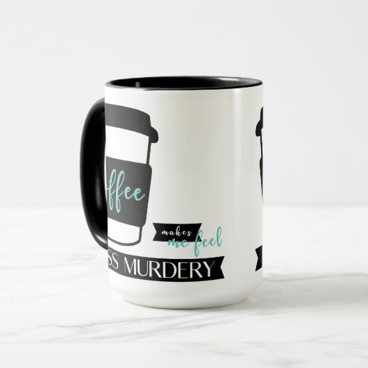 Koffie maakt me minder moorddadig citaat Mok (Voorkant links)