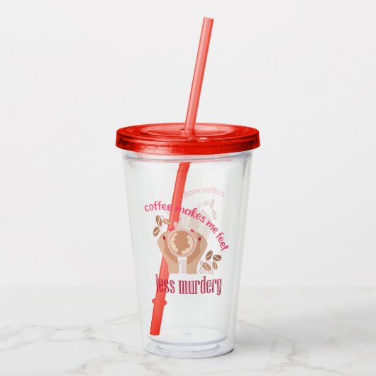 Koffie maakt me minder moordend grappig citaat acryl drinkbeker (Achterkant)