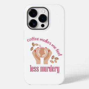 Koffie maakt me minder moordend grappig citaat Case-Mate iPhone 14 pro hoesje
