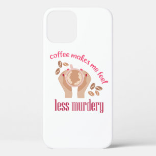 Koffie maakt me minder moordend grappig citaat Case-Mate iPhone case