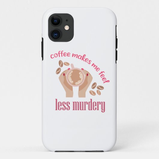 Koffie maakt me minder moordend grappig citaat Case-Mate iPhone case (Achterkant)