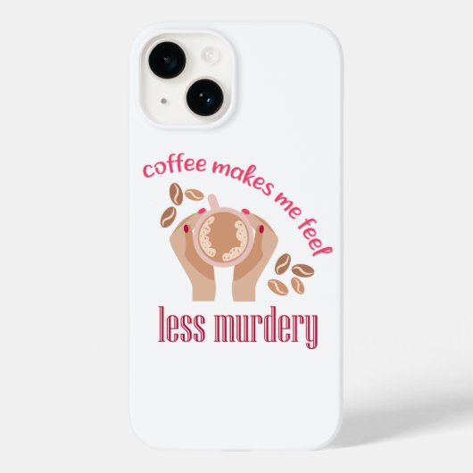 Koffie maakt me minder moordend grappig citaat Case-Mate iPhone case (Achterkant)