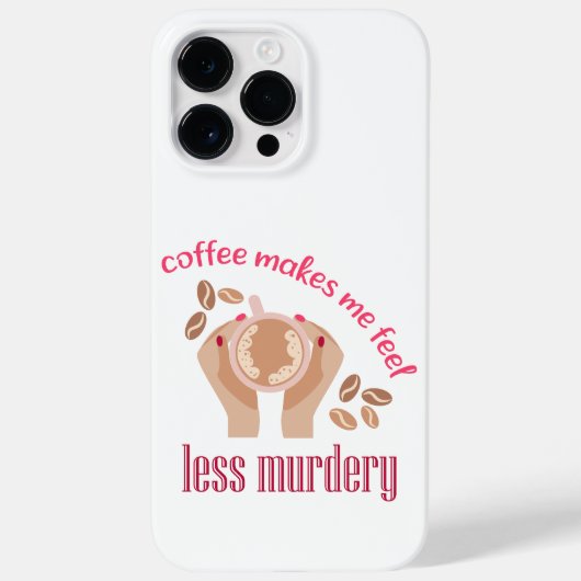 Koffie maakt me minder moordend grappig citaat Case-Mate iPhone case (Achterkant)