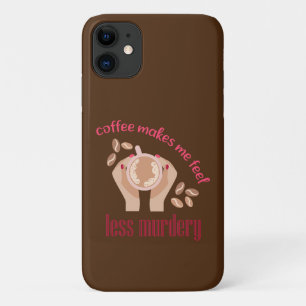 Koffie maakt me minder moordend grappig citaat Case-Mate iPhone case