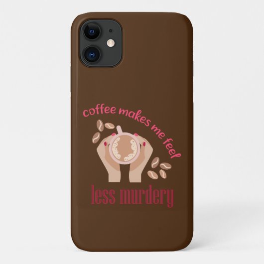 Koffie maakt me minder moordend grappig citaat Case-Mate iPhone case (Achterkant)