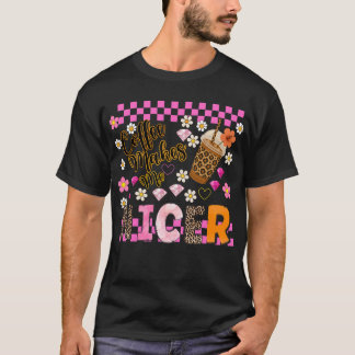 Koffie maakt me mooier' ontwerp. t-shirt