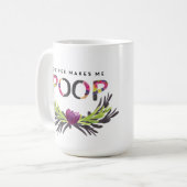 Koffie maakt me poep-Mok Koffiemok (Voorkant links)