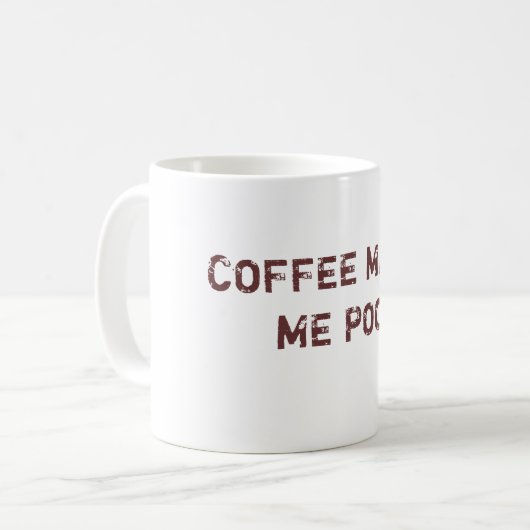 KOFFIE MAAKT ME POOP KOFFIEMOK (Voorkant links)