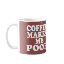 KOFFIE MAAKT ME POOP