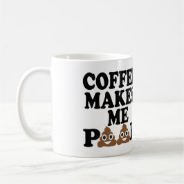 KOFFIE MAAKT ME POOP MOK