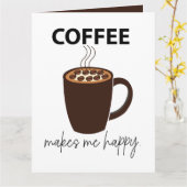 Koffie maakt me vrolijk kaart (Gele Bloem)