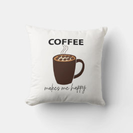 Koffie maakt me vrolijk kussen