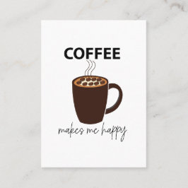 Koffie maakt me vrolijk visitekaartje