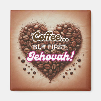 Koffie... maar eerst Jehova! Magneet
