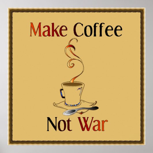 Koffie maken, geen oorlog poster (Voorkant)