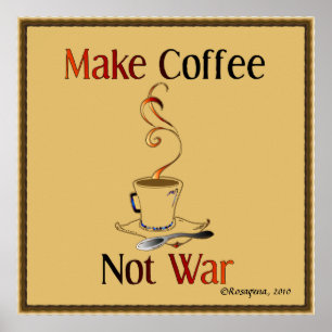 Koffie maken, geen oorlog poster