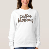 Koffie Mama Script Cafeïne Lover Vrouwen Trui (Voorkant)