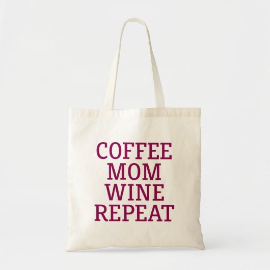 Koffie mama wijn herhaal. tote bag (Voorkant)