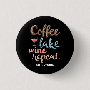 Koffie, Meer, Wijn, Herhaal Grappige Vakantie Uitd Ronde Button 3,2 Cm