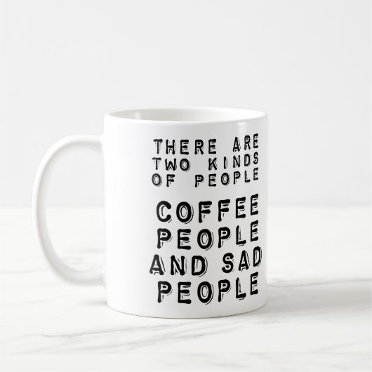 Koffie Mensen En Verdrietige Mensen Grappige Mok (Links)