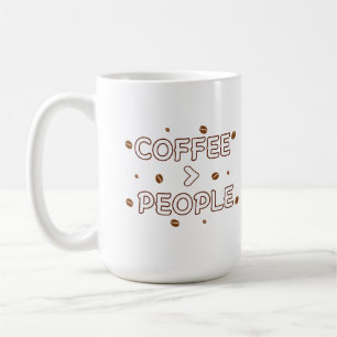 Koffie > Mensen – Grappige Koffie Liefhebber Quote Koffiemok