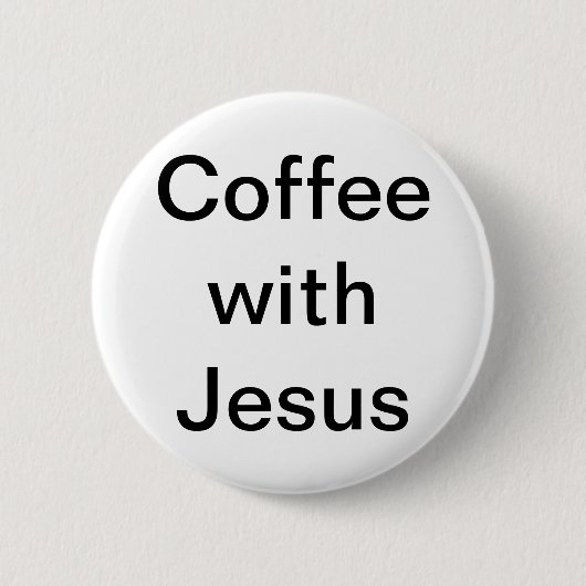 Koffie met Jezus Ronde Button 5,7 Cm (Voorkant)