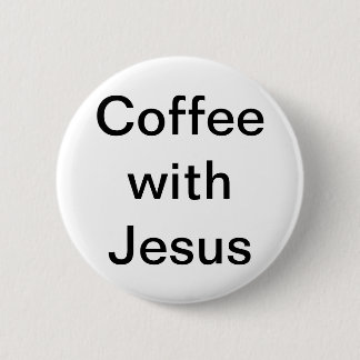 Koffie met Jezus Ronde Button 5,7 Cm