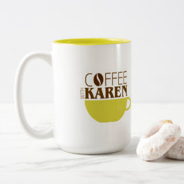 Koffie met Karen 15 oz. Mok