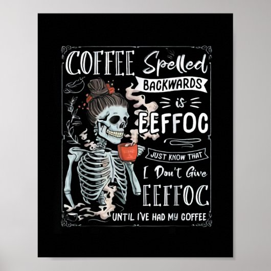Koffie met rugleuning is EFFOC Funny Skeleton Poster (Voorkant)