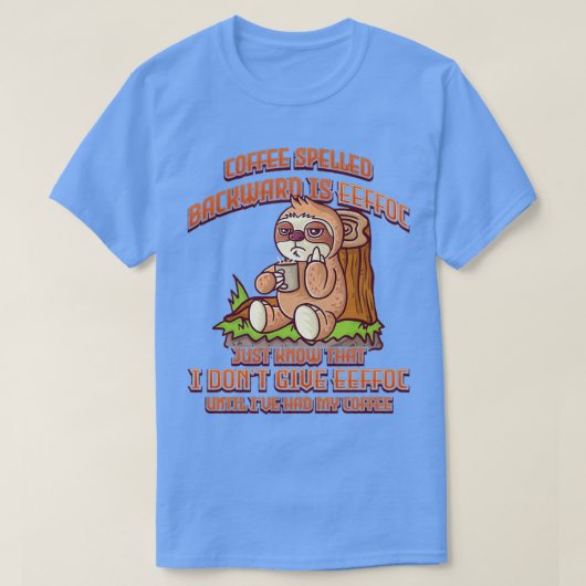 Koffie met rugleuning is EFFOC Funny Sloth Dri T-shirt (Design voorkant)