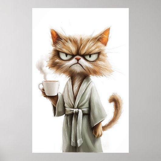 Koffie met trompy Cat Needs Poster (Voorkant)