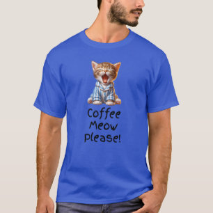 Koffie miauw alsjeblieft! Schattigee kitten geeuwe T-shirt
