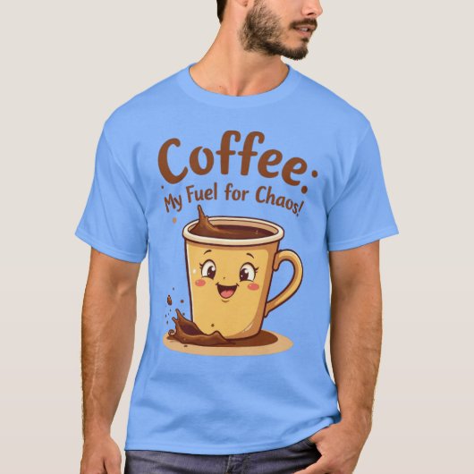 Koffie: mijn brandstof t-shirt (Voorkant)
