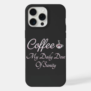 Koffie Mijn dagelijkse dosis gezond verstand Grapp iPhone 15 Pro Max Case