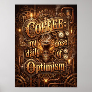 koffie mijn dagelijkse dosis optimisme poster