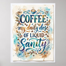 koffie mijn dagelijkse dosis vloeibare gezond vers poster