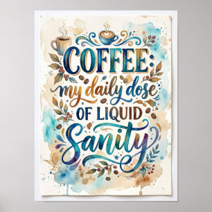 koffie mijn dagelijkse dosis vloeibare gezond vers poster