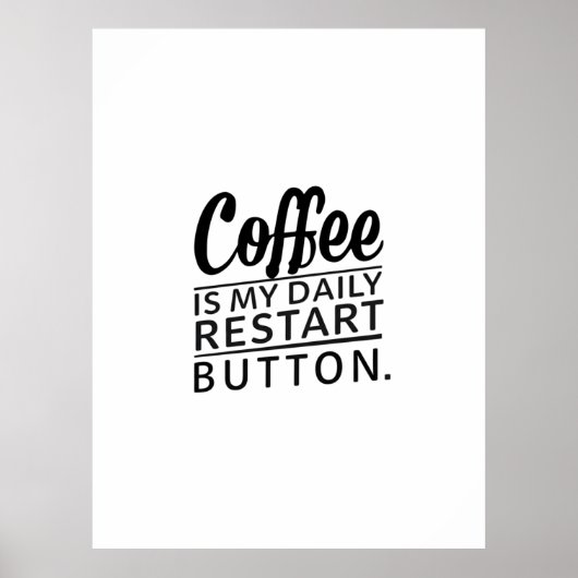 Koffie: Mijn Dagelijkse Herstartknop Poster (Voorkant)