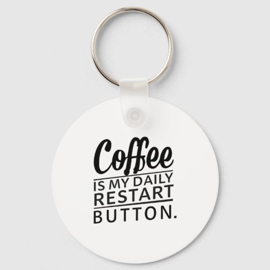 Koffie: Mijn Dagelijkse Herstartknop Sleutelhanger (Voorkant)