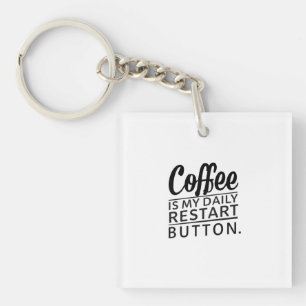 Koffie: Mijn Dagelijkse Herstartknop Sleutelhanger