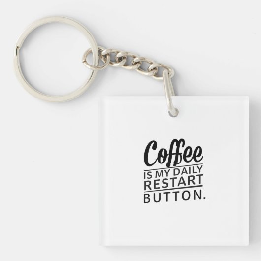 Koffie: Mijn Dagelijkse Herstartknop Sleutelhanger (voorkant)