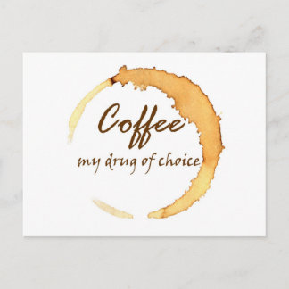 Koffie - Mijn drug van keuze Briefkaart