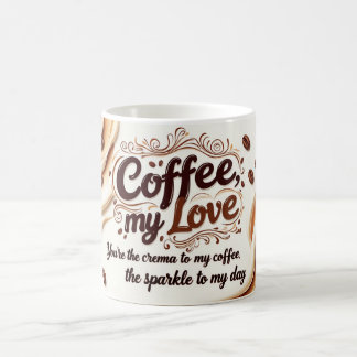 Koffie, mijn liefde magische mok