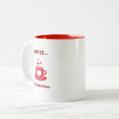 Koffie, mijn Valentijn Tweekleurige Koffiemok (Voorkant links)
