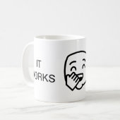 Koffie Mok 11oz - IT WORK ON MY MACHINE design (Voorkant links)